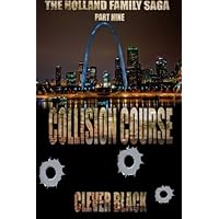 The Holland Family Saga Part Nine: Collision Course The Holland Family Saga Part Nine: Collision Course Paperback Kindle Mass Market Paperback
