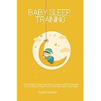 Baby sleep training - Proven Guide to teach your baby to stop crying and Guarantee No-Cry Sleep in 3 days or less - Best baby sleep solution plan Baby sleep training - Proven Guide to teach your baby to stop crying and Guarantee No-Cry Sleep in 3 days or less - Best baby sleep solution plan Paperback