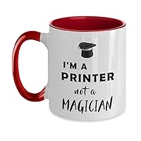 Printer Mug I'm a printer not a magician Funny Gift For Men Women Two Tone, 11oz, Red