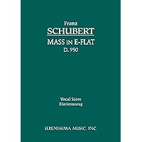Mass in E-flat, D.950: Vocal score (Latin Edition) Mass in E-flat, D.950: Vocal score (Latin Edition) Paperback