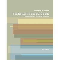 Capital Markets and Investments: Essential Insights and Concepts for Professionals Capital Markets and Investments: Essential Insights and Concepts for Professionals Paperback