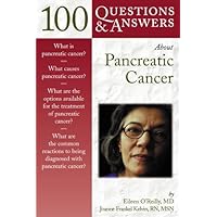 100 Questions & Answers About Pancreatic Cancer (100 Questions and Answers About...) 100 Questions & Answers About Pancreatic Cancer (100 Questions and Answers About...) Paperback