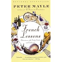 French Lessons: Adventures with Knife, Fork, and Corkscrew (Vintage Departures)