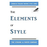 The Elements of Style: The Classic American English Writing Style Guide