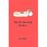 Tips for Nursing Mother