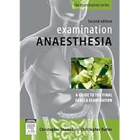 Examination Anaesthesia: A Guide to Intensivist and Anaesthetic Training Examination Anaesthesia: A Guide to Intensivist and Anaesthetic Training eTextbook Paperback Digital