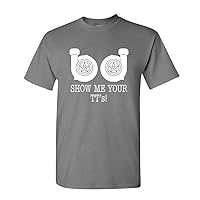 Show ME Your TTS - Funny car Meme - Mens Cotton T-Shirt