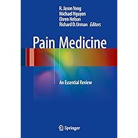 Pain Medicine: An Essential Review Pain Medicine: An Essential Review Paperback Kindle