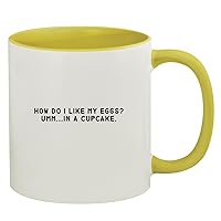 How Do I Like My Eggs? Umm...In A Cupcake. - 11oz Ceramic Colored Inside & Handle Coffee Mug, Yellow