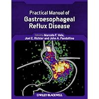 Practical Manual of Gastroesophageal Reflux Disease Practical Manual of Gastroesophageal Reflux Disease Kindle Paperback