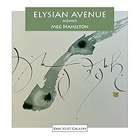 Elysian Avenue: Asemics (Van Vliet Gallery Catalog)