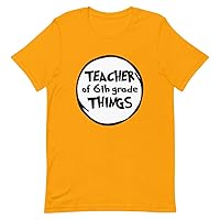 Teacher of 6th Grade Things, National Reading Month T-Shirt, Funny Teacher Educator Shirt Gold