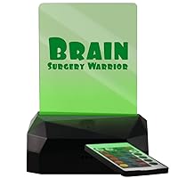 Brain Surgery Warrior - LED USB Rechargeable Edge Lit Sign