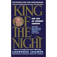 King of the Night: The Life of Johnny Carson King of the Night: The Life of Johnny Carson Kindle Hardcover Mass Market Paperback Paperback