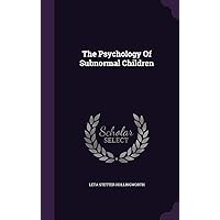The Psychology Of Subnormal Children The Psychology Of Subnormal Children Hardcover Paperback