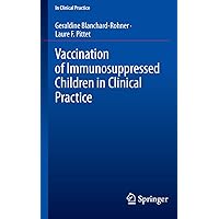 Vaccination of Immunosuppressed Children in Clinical Practice