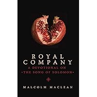 Royal Company: A Devotional on the Song of Solomon (Devotionals) Royal Company: A Devotional on the Song of Solomon (Devotionals) Paperback Kindle