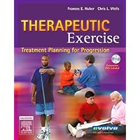 Therapeutic Exercise: Treatment Planning for Progression Therapeutic Exercise: Treatment Planning for Progression Paperback Mass Market Paperback