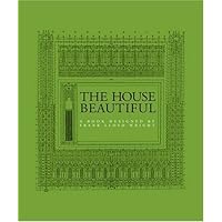 The House Beautiful: A Book Designed by Frank Lloyd Wright The House Beautiful: A Book Designed by Frank Lloyd Wright Hardcover Paperback