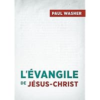 L'Évangile de Jésus-Christ (French Edition) L'Évangile de Jésus-Christ (French Edition) Paperback Kindle