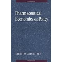 Pharmaceutical Economics and Policy Pharmaceutical Economics and Policy Kindle Hardcover