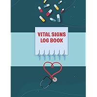 Vital Signs Log Book: Personal Health Record Keeper Of Vital Signs Journal. Find Out Your Vital Sign And Record Monitoring Health Fitness. Track Your ... Oxygen Level, Weight, And Heart Rate