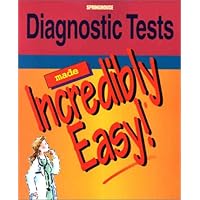 Diagnostic Tests Made Incredibly Easy! Diagnostic Tests Made Incredibly Easy! Paperback
