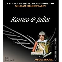 Romeo & Juliet (Arkangel Shakespeare) Romeo & Juliet (Arkangel Shakespeare) Audible Audiobook Audio CD