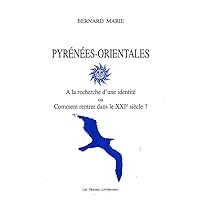 PYRENEES-ORIENTALES ou Comment rentrer dans le XXI° siècle (French Edition)