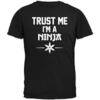 Old Glory Trust Me Im A Ninja Black Adult T-Shirt - X-Large