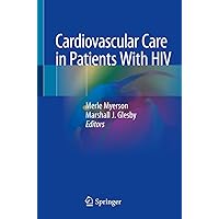 Cardiovascular Care in Patients With HIV Cardiovascular Care in Patients With HIV Paperback Kindle