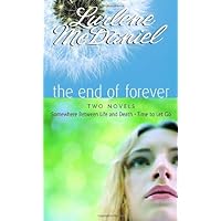 The End of Forever: Two Novels (Somewhere Between Life and Death- Time to Let Go) The End of Forever: Two Novels (Somewhere Between Life and Death- Time to Let Go) Paperback Kindle Library Binding