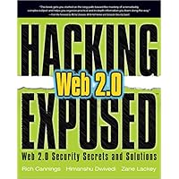 Hacking Exposed Web 2.0: Web 2.0 Security Secrets and Solutions Hacking Exposed Web 2.0: Web 2.0 Security Secrets and Solutions Kindle Hardcover Paperback