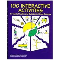 100 Interactive Activities for Mental Health and Substance Abuse Recovery 100 Interactive Activities for Mental Health and Substance Abuse Recovery Spiral-bound