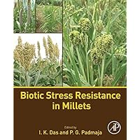 Biotic Stress Resistance in Millets Biotic Stress Resistance in Millets Kindle Paperback