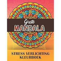 Grote Mandala stress verlichting kleurboek: 50 pagina's volwassen kleurboek met fantastische Mandala. Antistress kleurboek met ontspannende tekeningen (Dutch Edition)