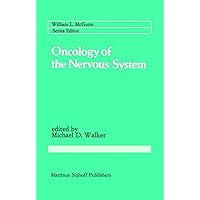 Oncology of the Nervous System (Cancer Treatment and Research, 12) Oncology of the Nervous System (Cancer Treatment and Research, 12) Hardcover Paperback