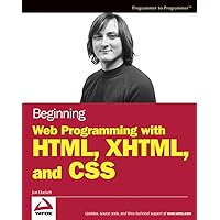Beginning Web Programming with HTML, XHTML, and CSS Beginning Web Programming with HTML, XHTML, and CSS Paperback