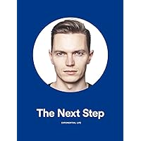 The Next Step: Exponential Life The Next Step: Exponential Life Paperback