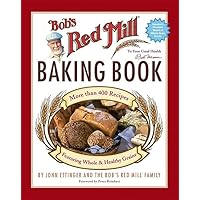 Bob's Red Mill Baking Book Bob's Red Mill Baking Book Hardcover Kindle Paperback