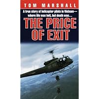 The Price of Exit: A True Story of Helicopter Pilots in Vietnam The Price of Exit: A True Story of Helicopter Pilots in Vietnam Kindle Mass Market Paperback