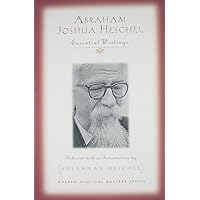 Abraham Joshua Heschel: Essential Writings (Modern Spiritual Masters) Abraham Joshua Heschel: Essential Writings (Modern Spiritual Masters) Paperback