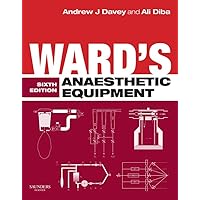 Ward's Anaesthetic Equipment E-Book Ward's Anaesthetic Equipment E-Book Kindle Hardcover