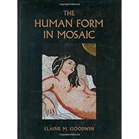 The Human Form in Mosaic The Human Form in Mosaic Hardcover