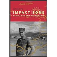 Impact Zone: The Battle of the DMZ in Vietnam, 1967–1968 Impact Zone: The Battle of the DMZ in Vietnam, 1967–1968 Hardcover Kindle Paperback Digital