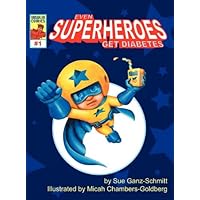 Even Superheroes Get Diabetes Even Superheroes Get Diabetes Hardcover Paperback