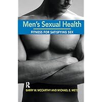 Men's Sexual Health: Fitness for Satisfying Sex Men's Sexual Health: Fitness for Satisfying Sex Kindle Paperback Hardcover