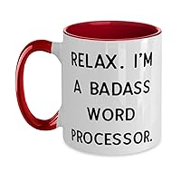Unique Idea Word processor Two Tone 11oz Mug, Relax. I'm, Gifts For Coworkers, Present From Team Leader, Cup For Word processor, Funny word processor gift ideas, Funny word processor gifts for him,