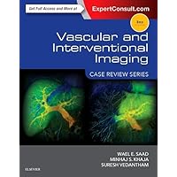 Vascular and Interventional Imaging: Case Review Series Vascular and Interventional Imaging: Case Review Series Paperback