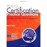 Adult and Family Nurse Practitioner Certification Practice Questions Adult and Family Nurse Practitioner Certification Practice Questions Paperback